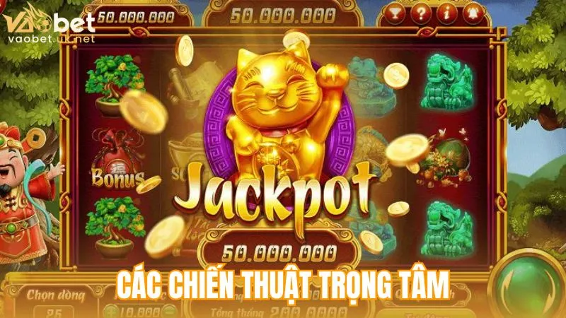 Cách chơi nổ hũ luôn thắng - Các chiến thuật trọng tâm